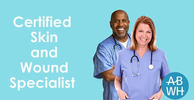 Certified Skin and Wound Specialist | ABWH