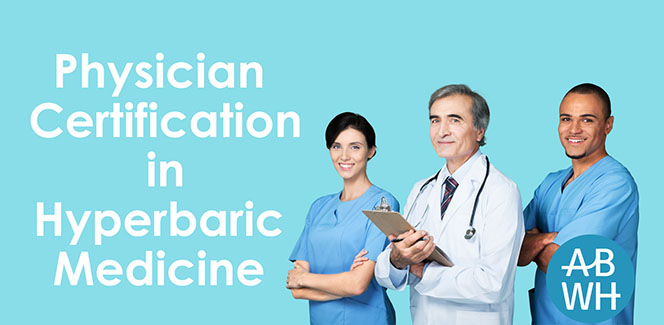 Physician Certification Hyperbaric Medicine | ABWH