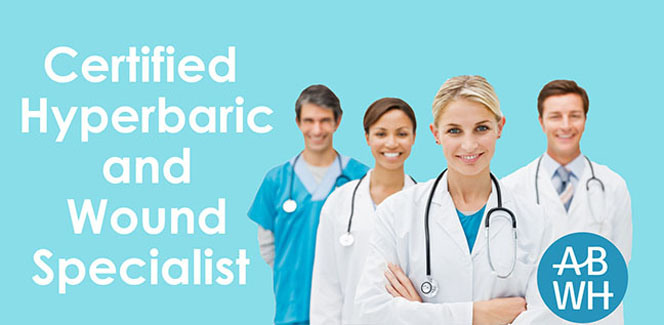 Certified Hyperbaric and Wound Specialist | ABWH