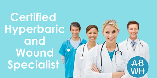 Certified Hyperbaric and Wound Specialist | ABWH